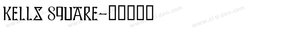 Kells Square字体转换